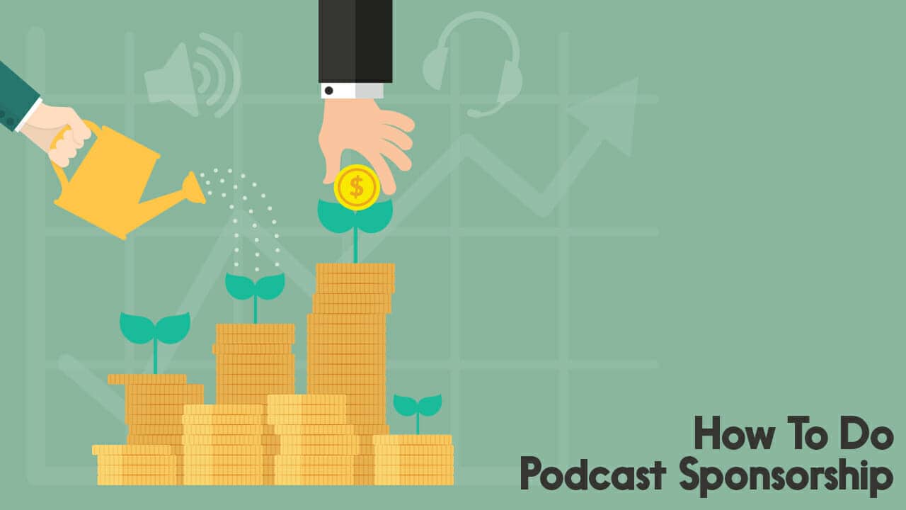 How To Do Podcast Sponsorship