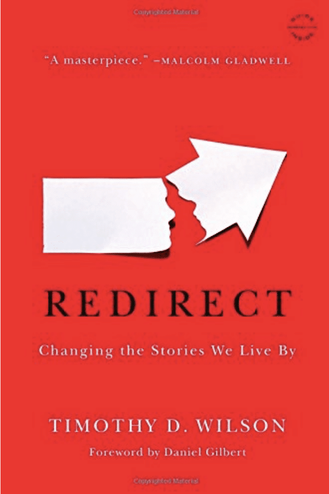 Cover of the book Redirect: Changing The Stories We Live by, by Timothy D. Wilson.